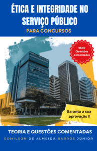 Ética e Integridade no Serviço Público para Concursos